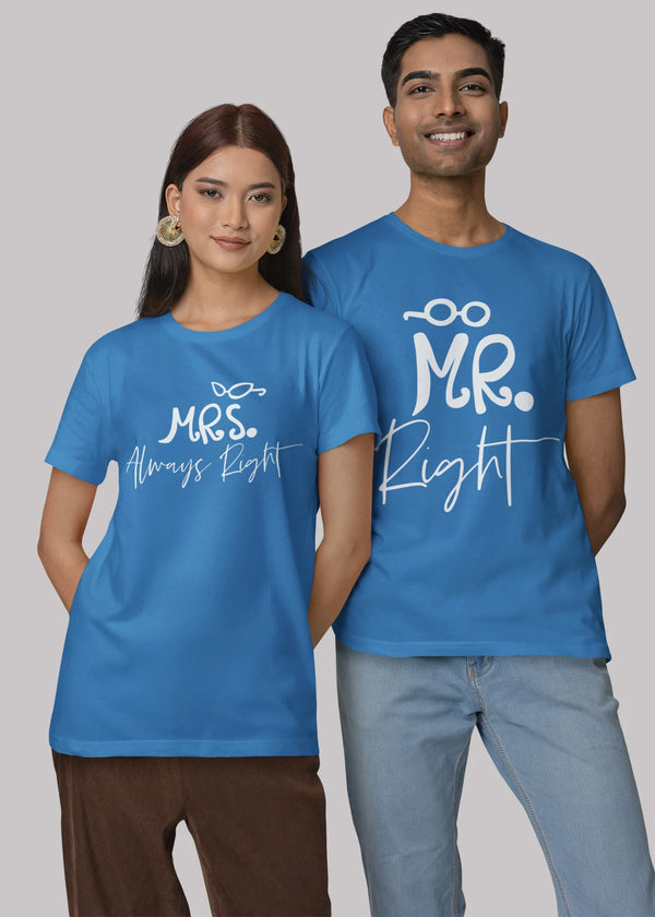 Mr. Right Mrs. Always Right Printed Couple T-shirt