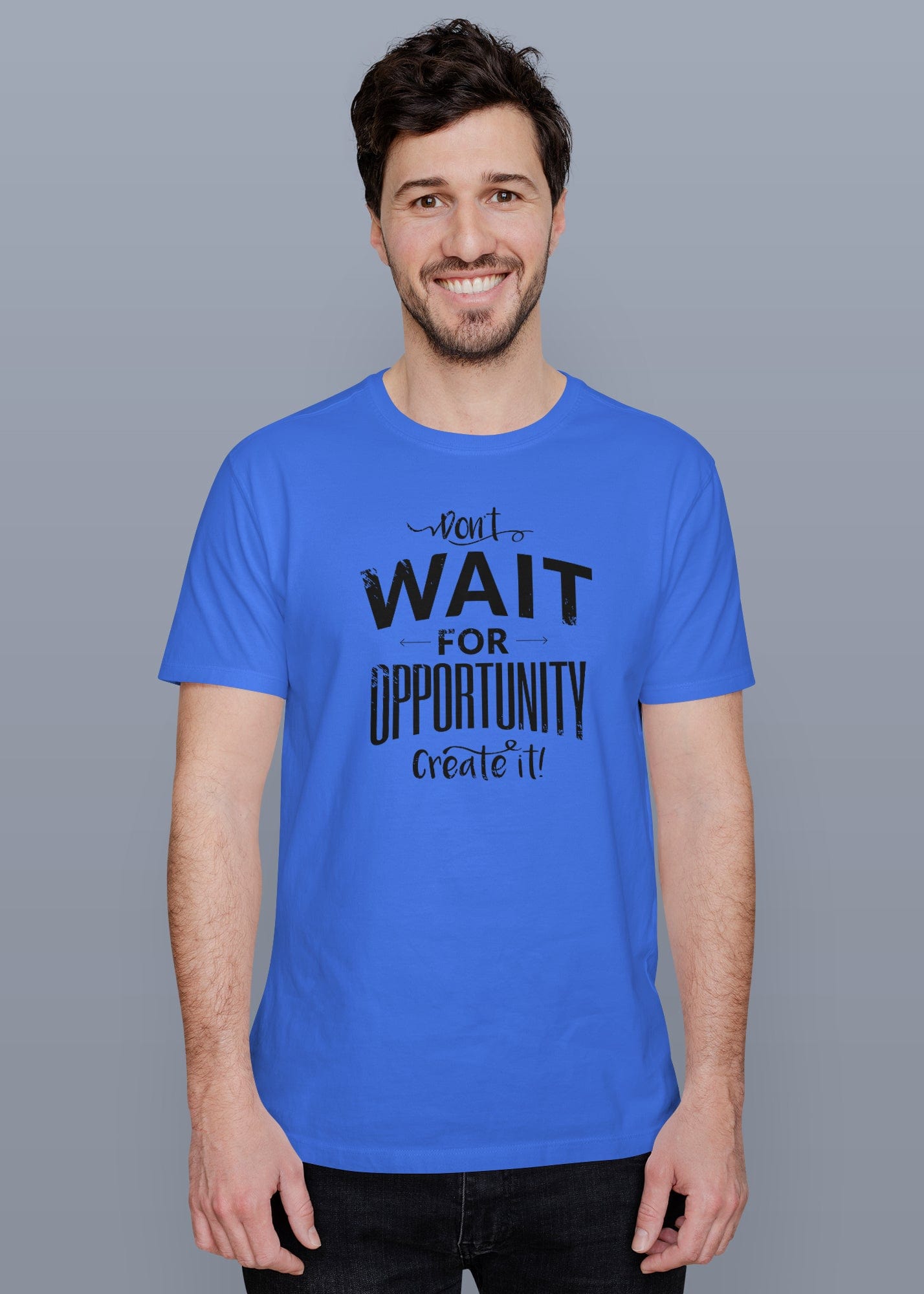 Wait Opportunity Printed Half Sleeve Premium Cotton T-shirt For Men