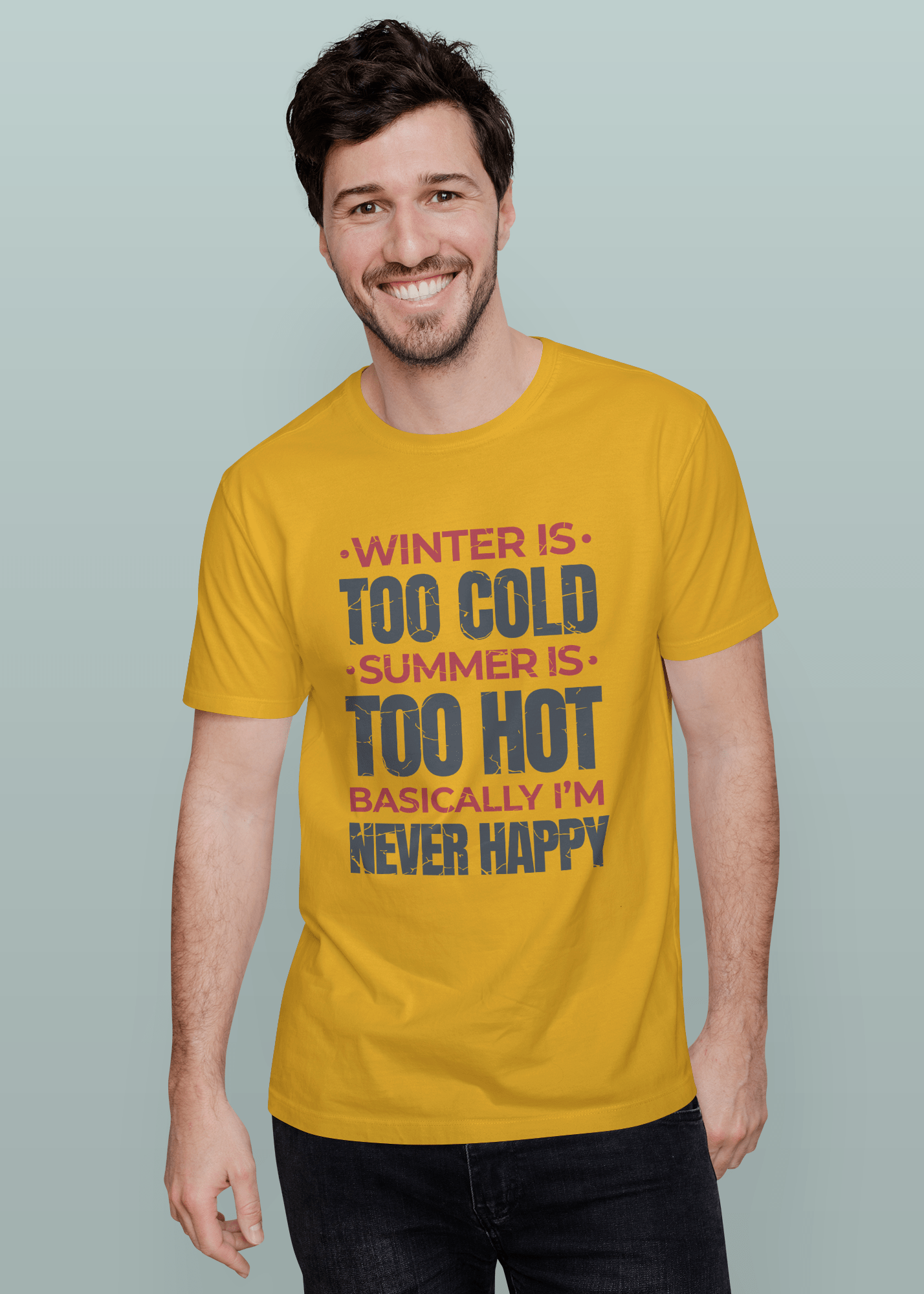 I'm Never Happy Printed Half Sleeve Premium Cotton T-shirt For Men